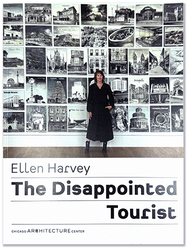 Ellen Harvey: The Disappointed Tourist at the Chicago Architecture Center